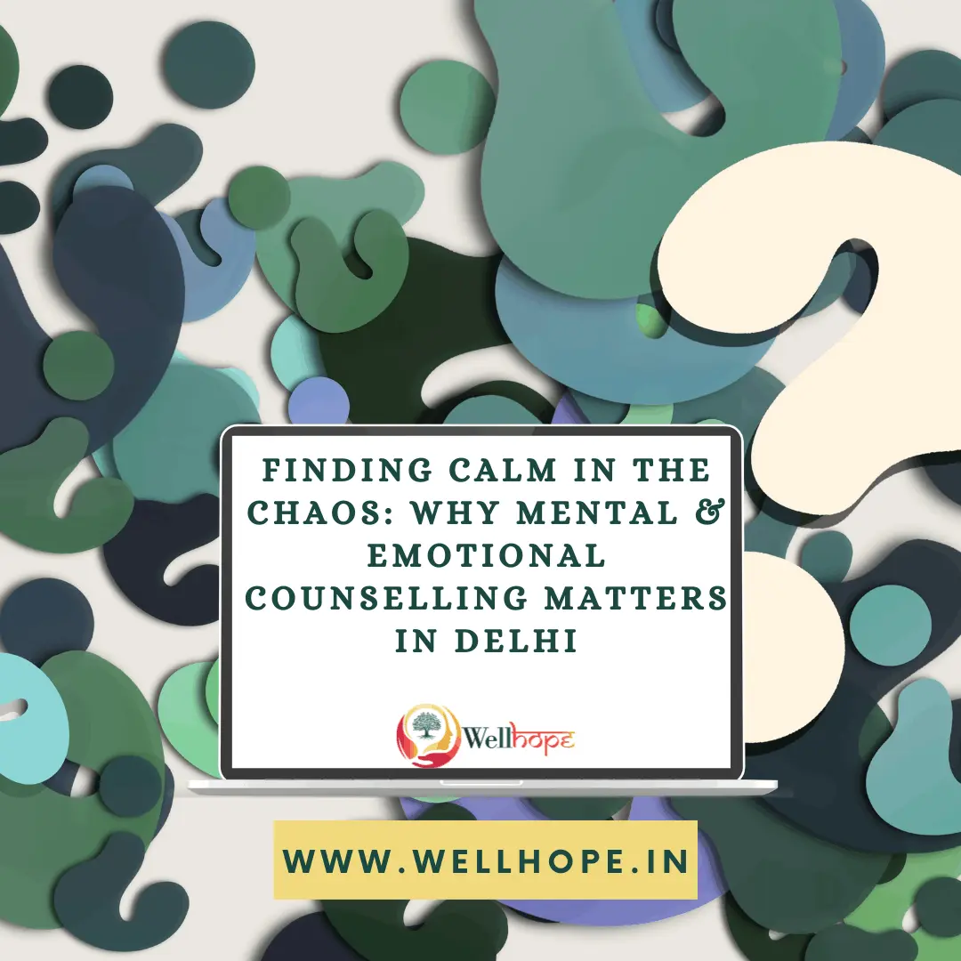Mental and Emotional Counselling in Delhi